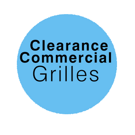 Clearance Commercial Grilles